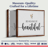 Be His Kind Of Beautiful Faith Sign II