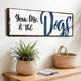 You, Me, And The Dogs Sign IV