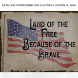 Land Of The Free Because Of The Brave Sign II